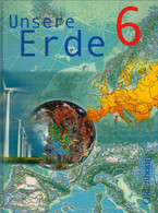 Unsere Erde - Für Die Sechsstufige Realschule In Bayern: Unsere Erde, Ausgabe B, Bd.6, 6. Jahrgangsstufe - Schoolboeken