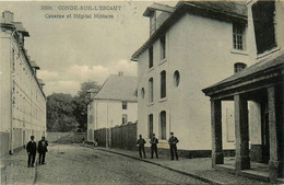 Condé Sur Escaut * Rue * Caserne Et Hôpital Militaire * Militaria - Conde Sur Escaut