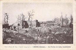 CPA - MILITARIAT - 1914 - Somme LIHONS - La Ferme De Lihu Bombardée - Dupré Edit Amiens - Weltkrieg 1914-18