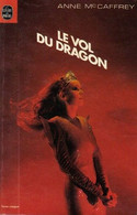 Le Vol Du Dragon - De Anne McCaffrey - Livre De Poche SF  N° 7067 - 1981 - Livre De Poche