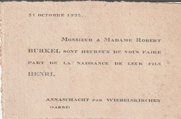 Faire Part Naissance Format Carte De Visite BURKEL 31/10/1925 à ANNASCHACHT Par WIEBELSKIRCHEN Sarre - Naissance & Baptême