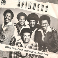 * 7" *  THE SPINNERS - CUPID / I'VE LOVED YOU FOR A LONG TIME (Benelux 1980) - Soul - R&B