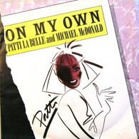 * 7" *  PATTI LABELLE & MICHAEL McDONALD - ON MY OWN (Europe 1986 EX!!) - Soul - R&B