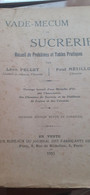 Vade-mecum De Sucrerie Recueil De Problèmes Et Tables Pratiques LEON PELLET PAUL METILLON Jal Des Fabricants 1925 - Gastronomie