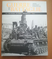 GUERRE E BATTAGLIE LA SECONDA GUERRA MONDIALE Vol. 1 MONDADORI 2010 - Oorlog 1939-45