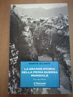 LA GRANDE STORIA DELLA PRIMA GUERRA MONDIALE -GILBERT -IL GIORNALE 1998 - Oorlog 1914-18