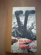 LA GUERRA NEL DESERTO 2 VOLUMI -E. KRIEG  -EDIZIONI CREMILLE 1969 - Storia, Biografie, Filosofia