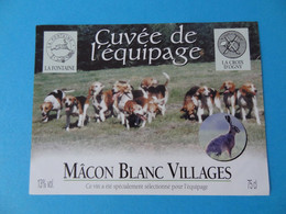 Etiquette De Vin Macon Blanc Villages Cuvée De L'Equipage La Fontaine La Croix D'Ogny - Jagd