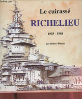 Le Cuirassé Richelieu 1935-1968. - Dumas Robert - 1992 - Français