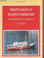 Propulsion Et Radiocommande Des Modèles Réduits De Bateaux - Collection Modelisme Naval. - Gillier Bernard - 1998 - Modélisme