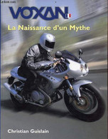 Voxan Moto Française - La Naissance D'un Mythe. - Guislain Christian - 2001 - Moto