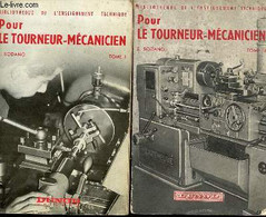 Pour Le Tourneur-mécanicien Technologie Professionnelle Appliquée - En 2 Tomes (2 Vols) - Tome 1 + Tome 2. - E.Sodano - - Bricolage / Technique