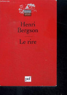 Le Rire - Essai Sur La Signification Du Comique - Collection Quadrige Grands Textes - Bergson Henri - 2004 - Non Classés