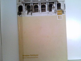 Dresdner Rathäuser. Eine Dokumentation.,Herausgeber: Landeshauptstadt Dresden. Die Oberbürgermeisterin ., - Architecture