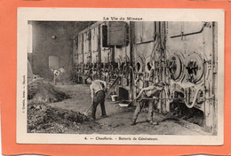 MINE De CHARBON. VIE Du MINEUR  ( CHAUFFERIE )     Achat Immédiat - Mines