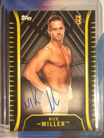 2017 TOPPS NXT NICK MILLER Autograph Signed Trading Card WWE Wrestling - Trading Cards