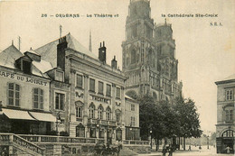 Orléans * Place Et La Cathédrale Ste Croix * Le Théâtre * Café Du Loiret - Orleans