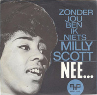 * 7" *  MILLY SCOTT - ZONDER JOU BEN IK NIETS / NEE (Holland 1964 EX!!) - Autres - Musique Néerlandaise