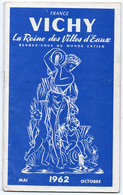 VICHY - LA REINE DES VILLES D'EAUX - CAPITALE THERMALE DU FOIE - Année 1962. 35 Pages - Auvergne