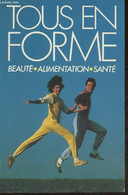 Tous En Forme! Beauté, Alimentation, Santé - Pol Anne-Marie - 1988 - Books