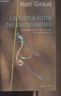 Le Kama-sutra Des Demoiselles (La Vie Extraordinaire Des Animaux Qui Nous Entourent) - Giraud Marc - 2005 - Animaux