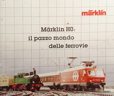 Modellismo - Catalogo Marklin Ho: Il Pazzo Mondo Delle Ferrovie 1984/85 I - Altri