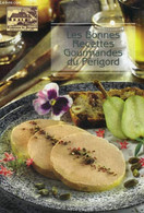 Les Bonnes Recettes Gourmandes Du Périgord - Collectif - 0 - Gastronomie