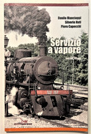 D. Mancioppi, S. Nuti E P. Capecchi - Servizio A Vapore - Ed. 2014 Volume Primo - Altri