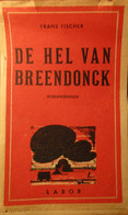 De Hel Van Breendonck - Herinneringen - Door F. Fischer - Guerre 1939-45