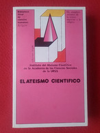 LIBRO EL ATEISMO CIENTÍFICO EDICIONES JÚCAR 1983 INSTITUTO DE LA ACADEMIA DE LAS CIENCIAS SOCIALES DE LA URSS USSR VER.. - Philosophie & Religion