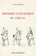 METHODE GYMNASTIQUE DU CHEVAL DE PAUL PLINZNER EDITIONS JEAN-MICHEL PLACE - Animaux