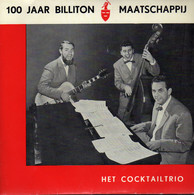 * 7" * COCKTAIL TRIO - 100 JAAR BILLITON MAATSCHAPPIJ (Holland 1960 EX) - Autres - Musique Néerlandaise