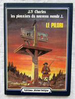 Pilori ( Le ) Tome 1 De La Série Les Pionniers Du Nouveau Monde Par J F CHARLES - Pionniers Du Nouveau Monde, Les