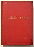 Rivista Illustrata Per Ragazzi - Cuor D'Oro - Annata 1923 - 24 Numeri Rilegati - Altri
