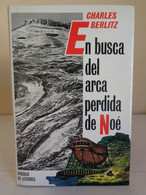 En Busca Del Arca Perdida De Noé. Charles Berlitz. Círculo De Lectores. 1988. 199 Páginas. - Geschiedenis & Kunst