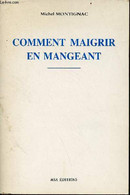 Comment Maigrir En Mangeant. - Montignac Michel - 1993 - Bücher