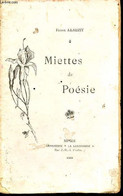 Miettes De Poésie - Envoi De L'auteur. - Abauzit Frank - 1903 - Autographed