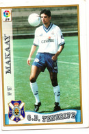 Figurina Card Fichas Card Liga  Calcio   Makaay (Tenerife 1997/98) - Sport