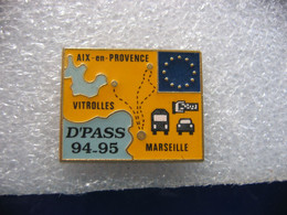 Pin's Du Badge D'autoroute D'PASSE Pour Aix En Provence - Vitrolles - Marseille. - Andere & Zonder Classificatie