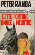 PETER RANDA  - Cette Fortune Tombée Du Meurtre - Spécial Police - Fleuve Noir N° 822 - Fleuve Noir