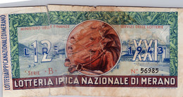 LOTTERIA IPPICA NAZIONALE Di MERANO" LIRE 12 XXI 1943-SERIE B  N° 56985 -PERIODO REPUBBLICA SOCIALE- - Biglietti Della Lotteria