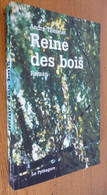 REINE DES BOIS De André THEURIET (Auteur Haut-Marnais) - Champagne - Ardenne