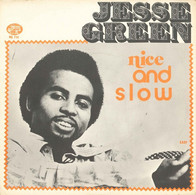 * 7"  "   JESSE GREEN - NICE AND SLOW (Holland 1976) - Soul - R&B