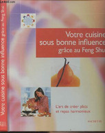 Votre Cuisine Sous Bonne Influence Grâce Au Feng Shui - Brown Simon/Saunders Steven - 2000 - Gastronomia