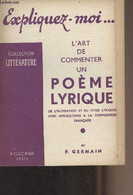L'art De Commenter Un Poème Lyrique, De L'inspiration Et Du Style Lyrique Avec Applications à La Composition Française - - Unclassified