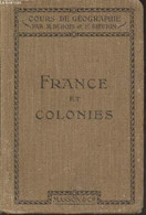 Cours De Géographie Troisième Année: France Et Colonies - Dubois Marcel, Sieurin E. - 1911 - Unclassified