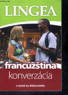 Francuzstina Konverzacia S Nami Sa Dohovorite - Conversation En Français - Slovaque - COLLECTIF - 2012 - Dictionaries