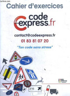 Cahier D'exercices Code Express.fr Codes Rousseau - Ton Code Sans Stress - COLLECTIF - 0 - Auto