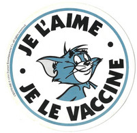 BD - Autocollant / Sticker - Je L'aime Je Le Vaccine - Ill. Tom [de Tom & Jerry] - Zelfklevers