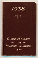 MARSEILLE - Calendrier De Poche Caisse D'Epargne Des Bouches Du Rhône - 1938 - 8 Cm X 11,8 Cm - Kleinformat : 1921-40